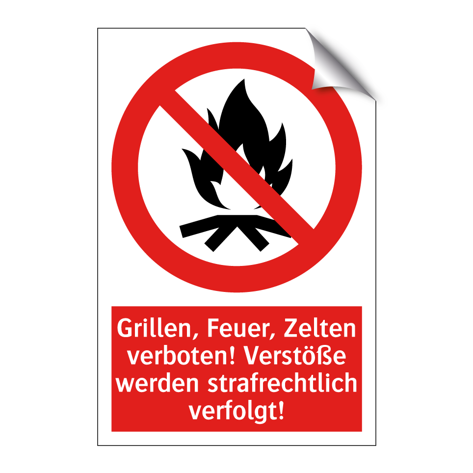 Grillen, Feuer, Zelten verboten! Verstöße werden strafrechtlich verfolgt!