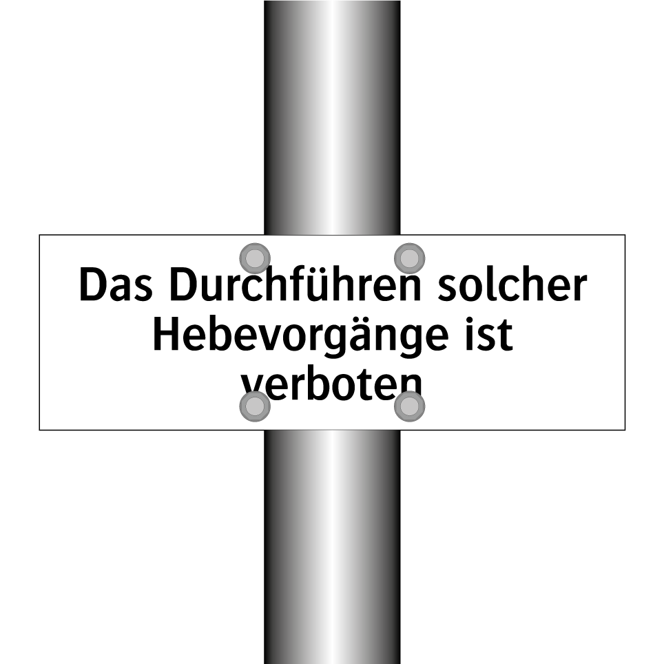 Das Durchführen solcher Hebevorgänge ist verboten