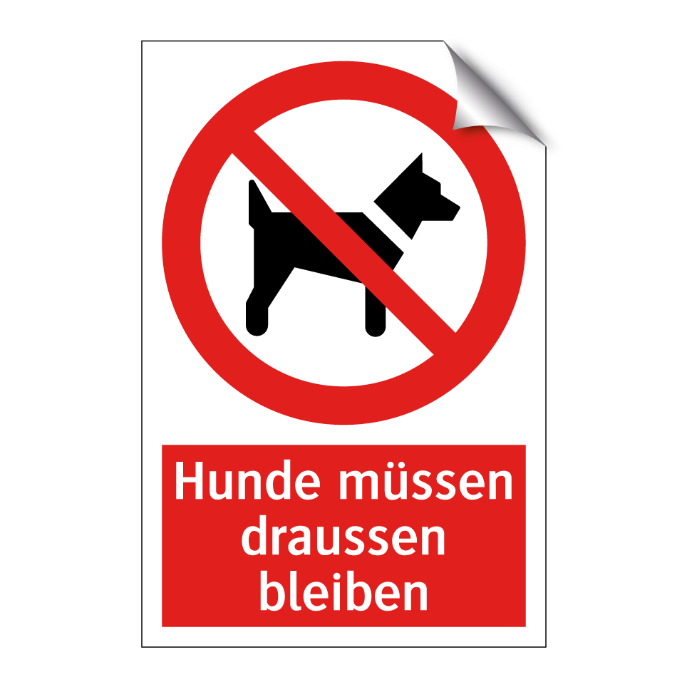 Hunde müssen draussen bleiben