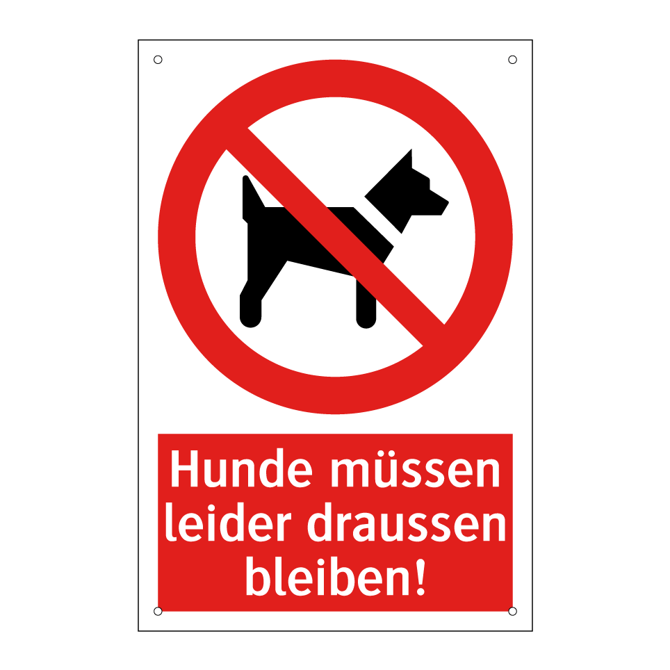 Hunde müssen leider draussen bleiben!
