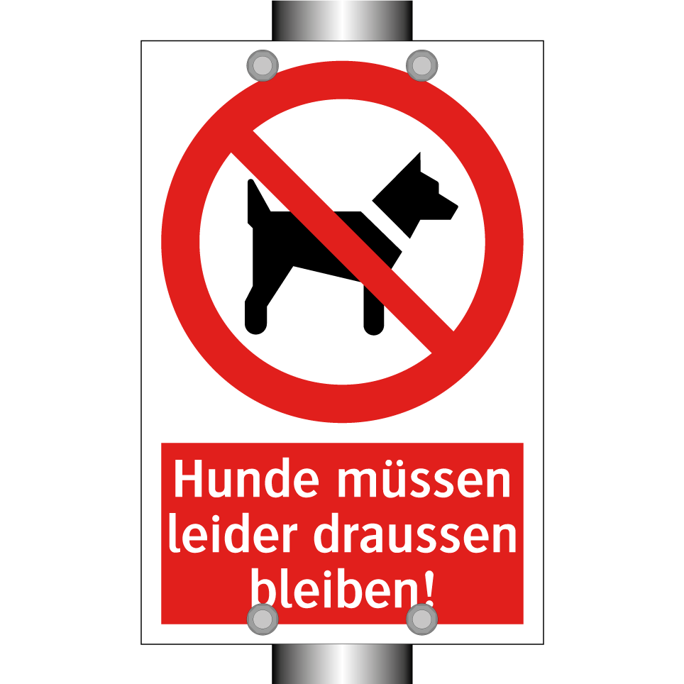 Hunde müssen leider draussen bleiben!