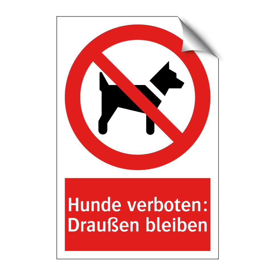 Hunde verboten: Draußen bleiben