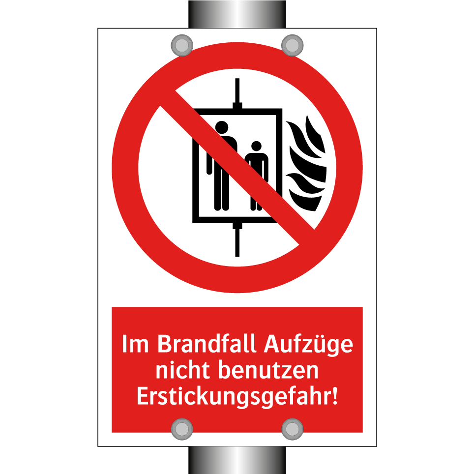 Im Brandfall Aufzüge nicht benutzen Erstickungsgefahr!