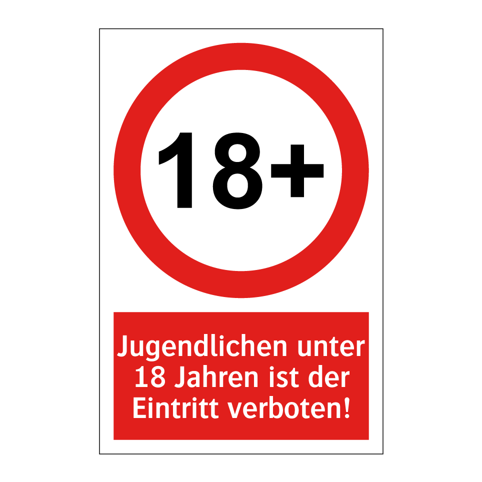 Jugendlichen unter 18 Jahren ist der Eintritt verboten!