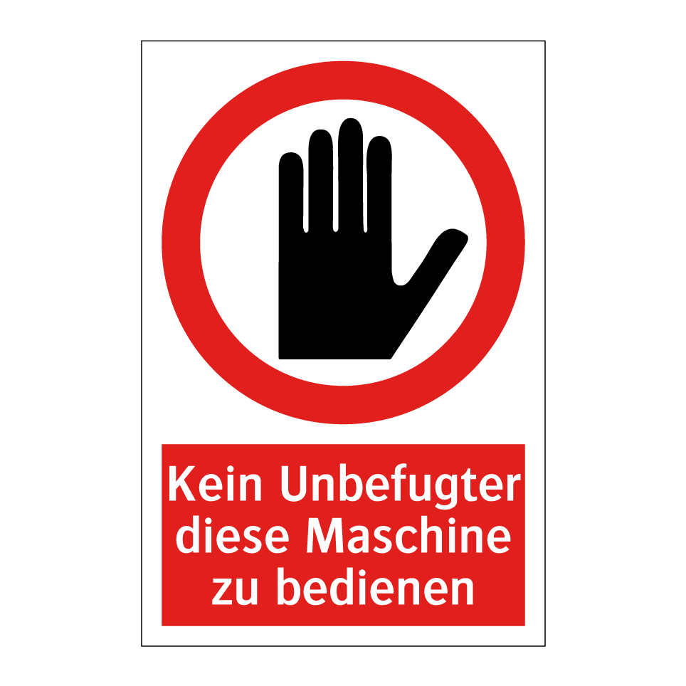 Kein Unbefugter diese Maschine zu bedienen