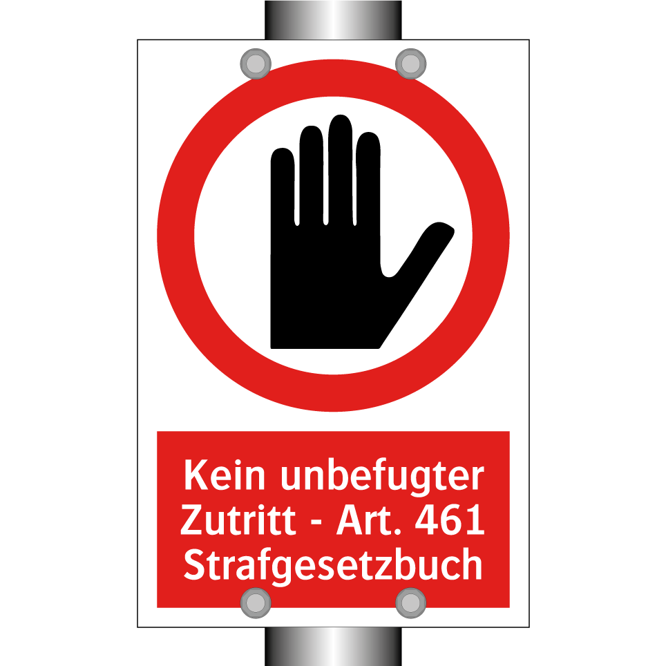 Kein unbefugter Zutritt - Art. 461 Strafgesetzbuch