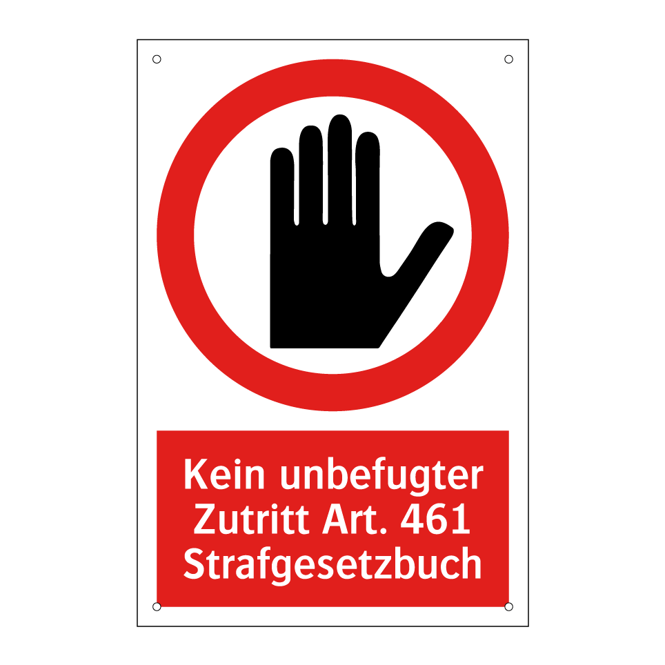 Kein unbefugter Zutritt Art. 461 Strafgesetzbuch