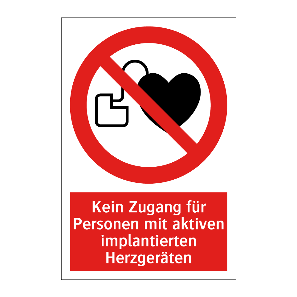 Kein Zugang für Personen mit aktiven implantierten Herzgeräten