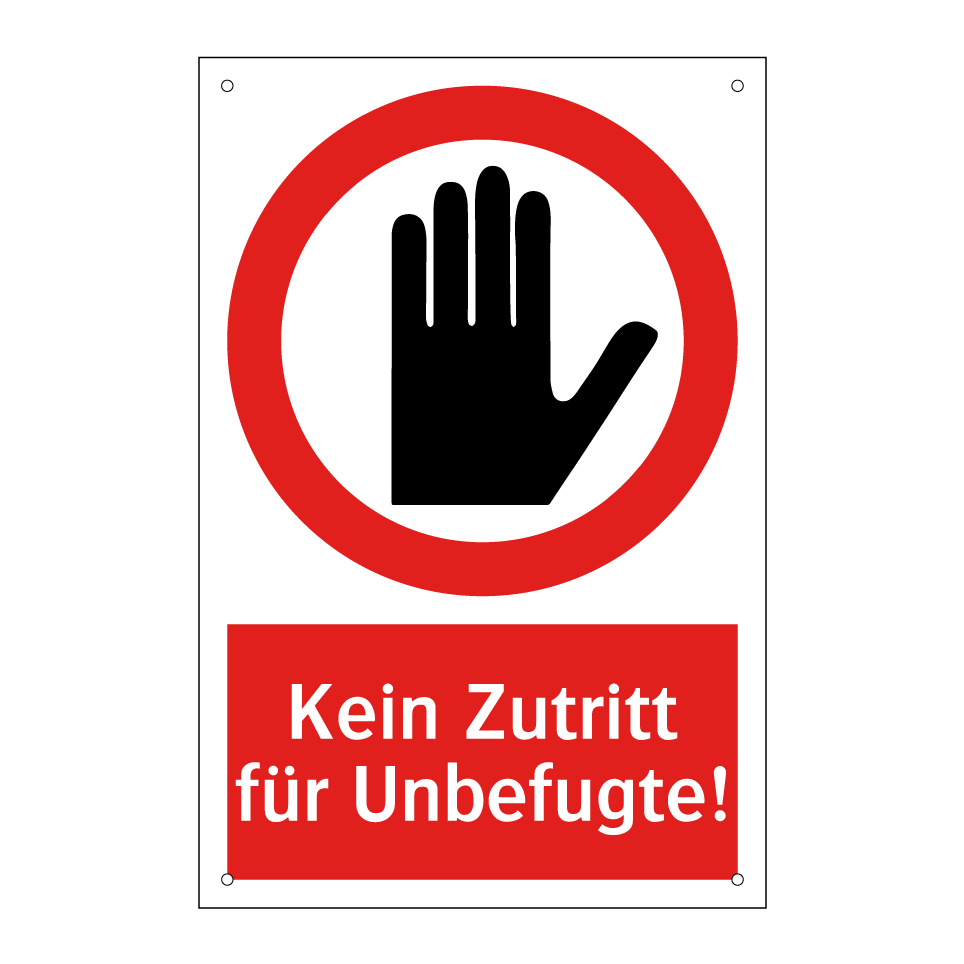 Kein Zutritt für Unbefugte!