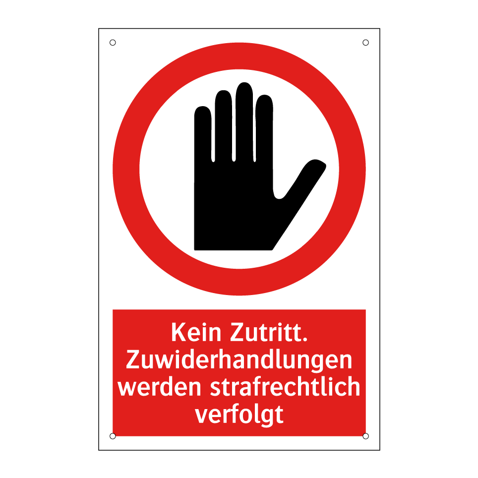 Kein Zutritt. Zuwiderhandlungen werden strafrechtlich verfolgt