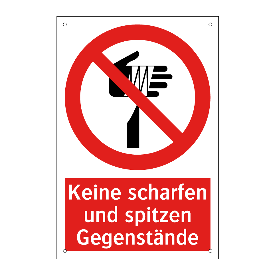 Keine scharfen und spitzen Gegenstände