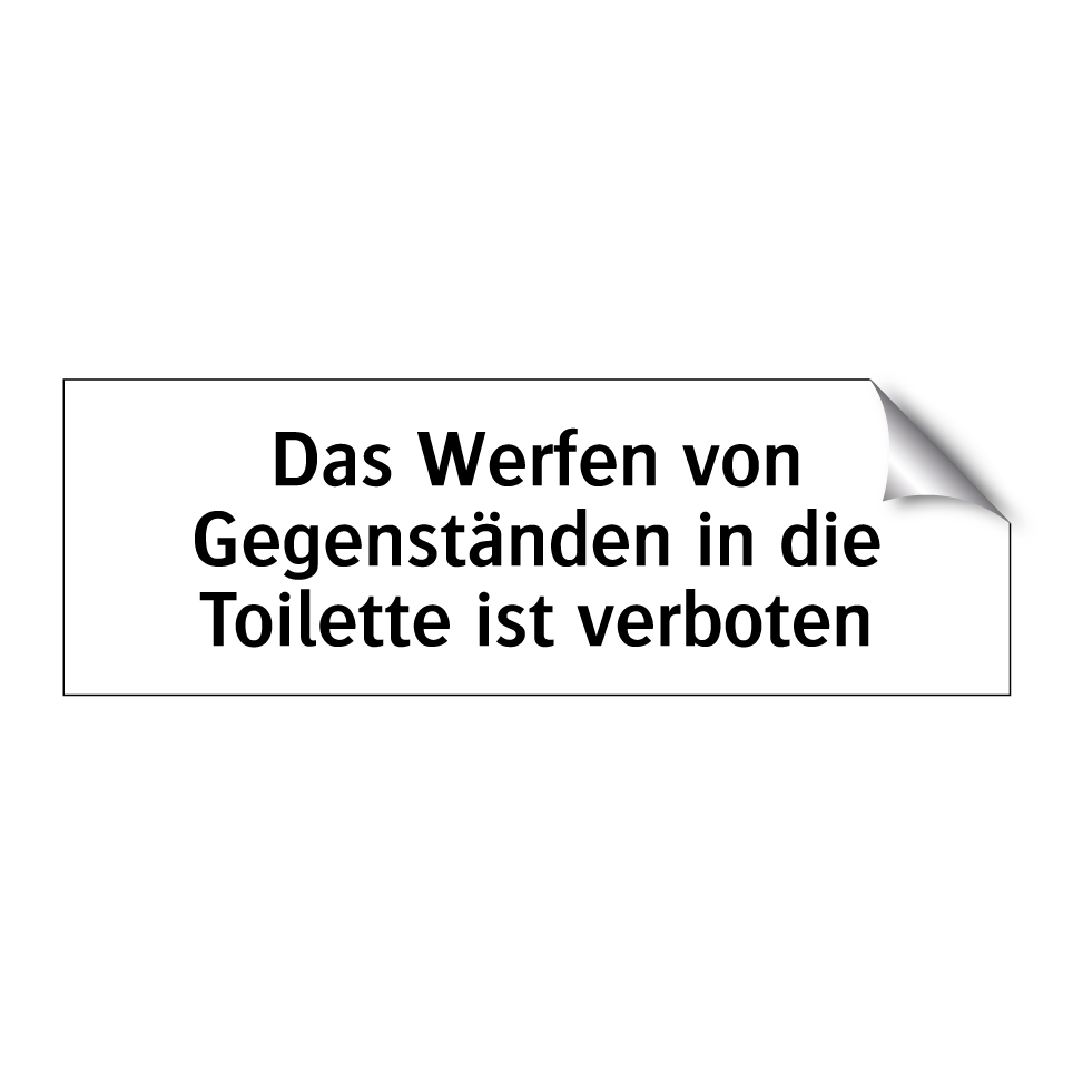 Das Werfen von Gegenständen in die Toilette ist verboten