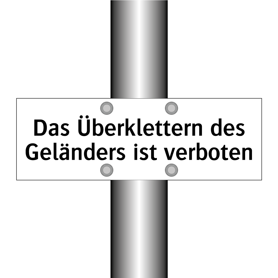 Das Überklettern des Geländers ist verboten