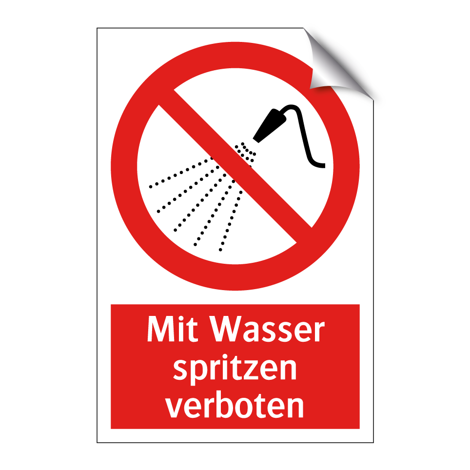 Mit Wasser spritzen verboten