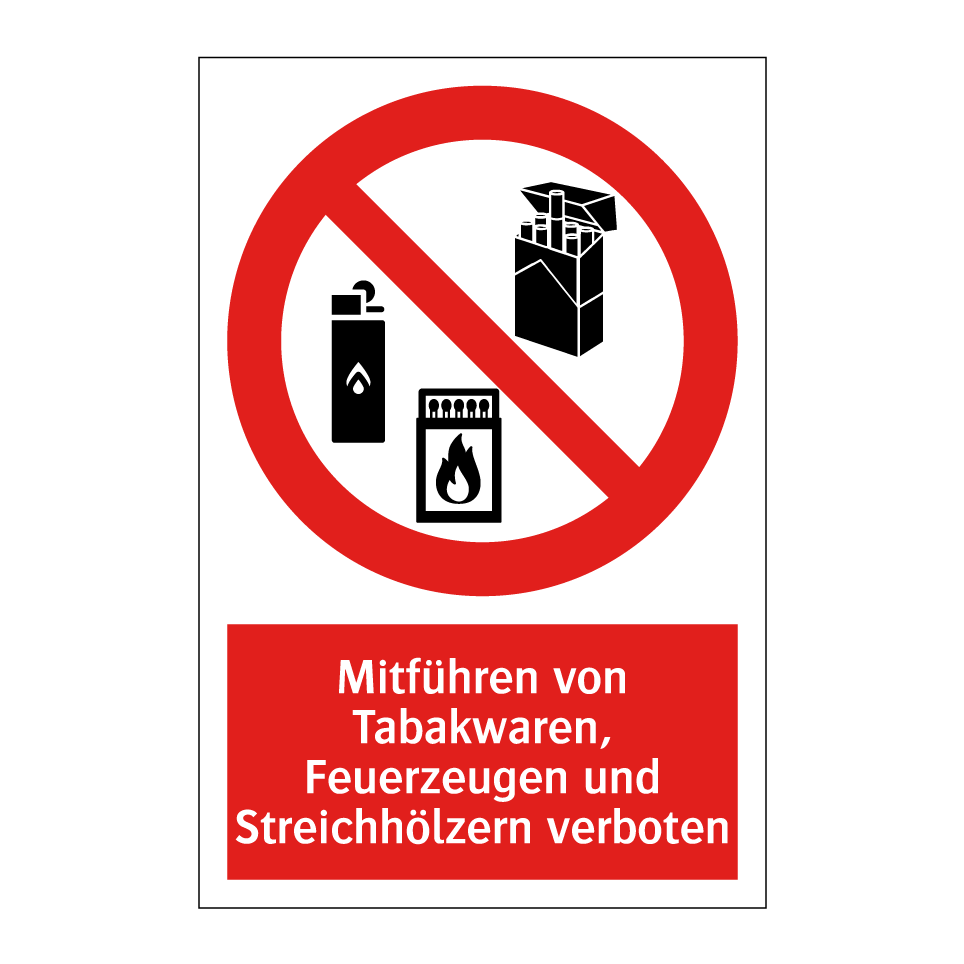 Mitführen von Tabakwaren, Feuerzeugen und Streichhölzern verboten