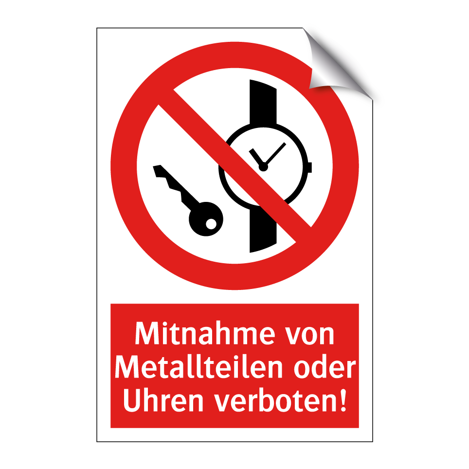 Mitnahme von Metallteilen oder Uhren verboten!