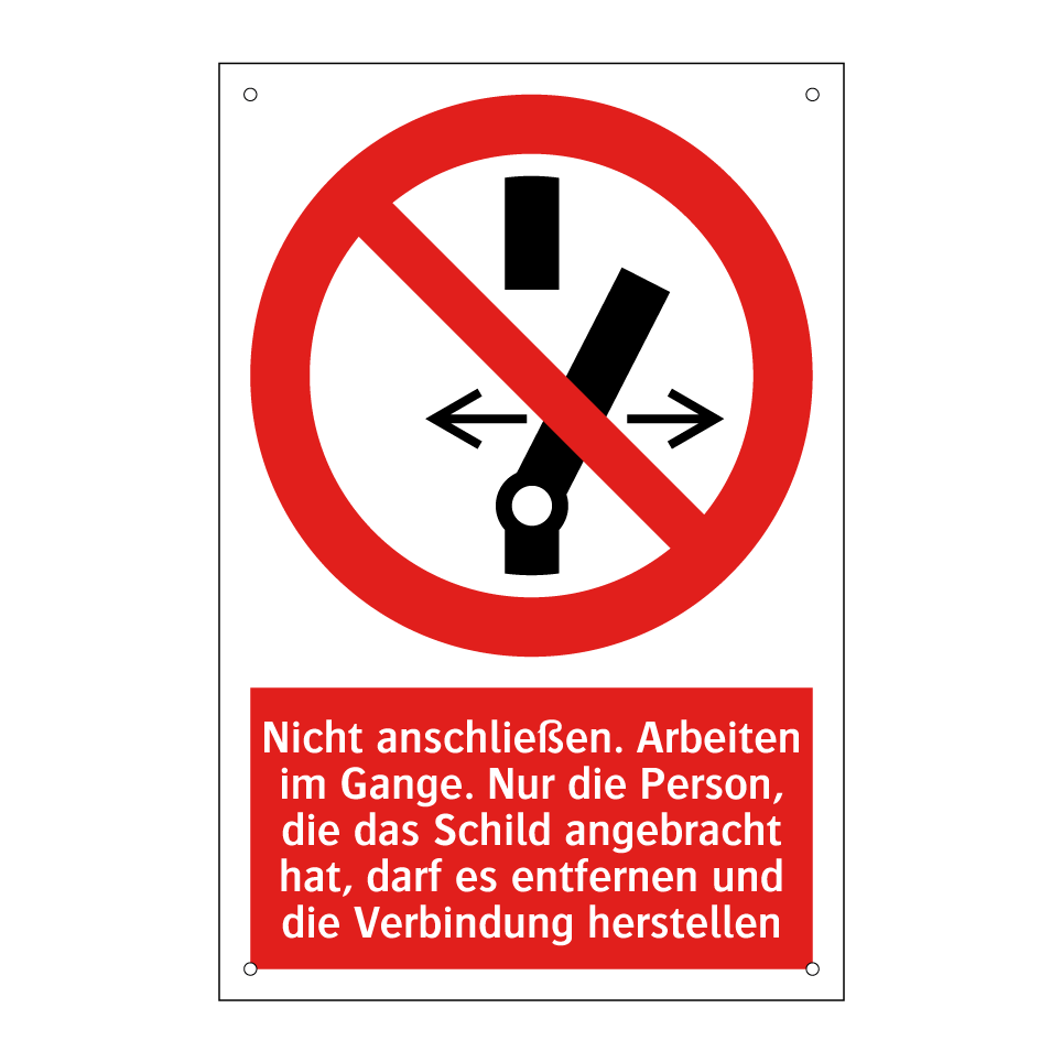 Nicht anschließen. Arbeiten im Gange. Nur die Person, die das Schild angebracht hat, darf es entfernen und die Verbindung herstellen