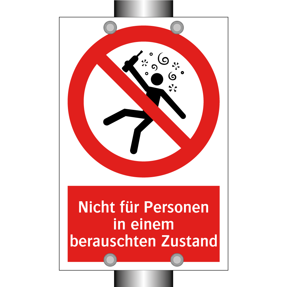 Nicht für Personen in einem berauschten Zustand