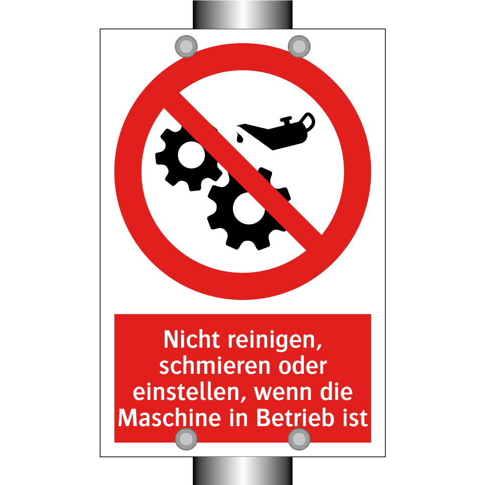 Nicht reinigen, schmieren oder einstellen, wenn die Maschine in Betrieb ist