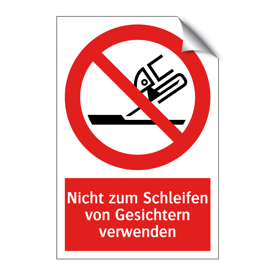 Nicht zum Schleifen von Gesichtern verwenden
