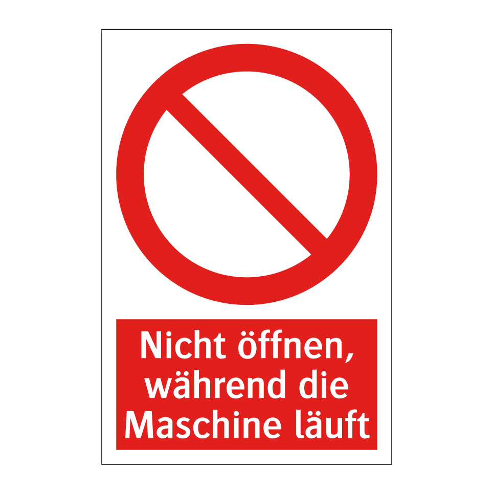 Nicht öffnen, während die Maschine läuft
