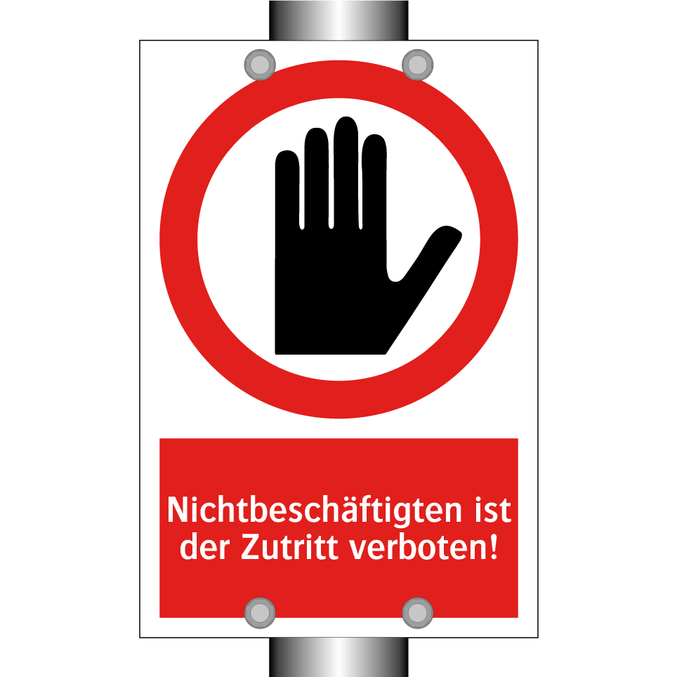 Nichtbeschäftigten ist der Zutritt verboten!