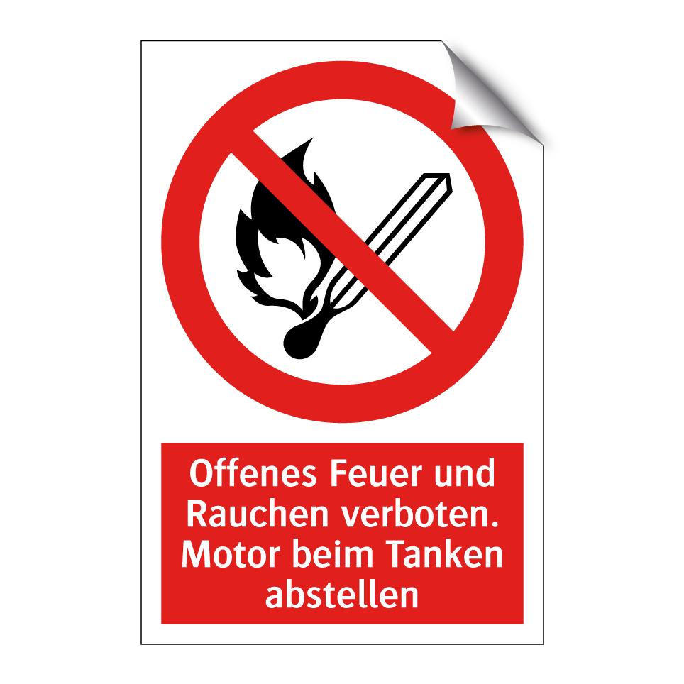 Offenes Feuer und Rauchen verboten. Motor beim Tanken abstellen