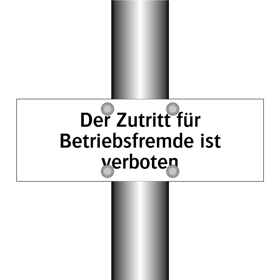 Der Zutritt für Betriebsfremde ist verboten