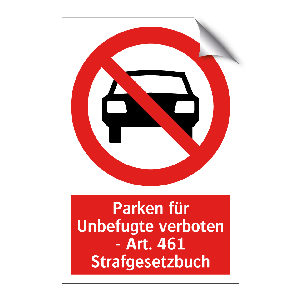 Parken für Unbefugte verboten - Art. 461 Strafgesetzbuch