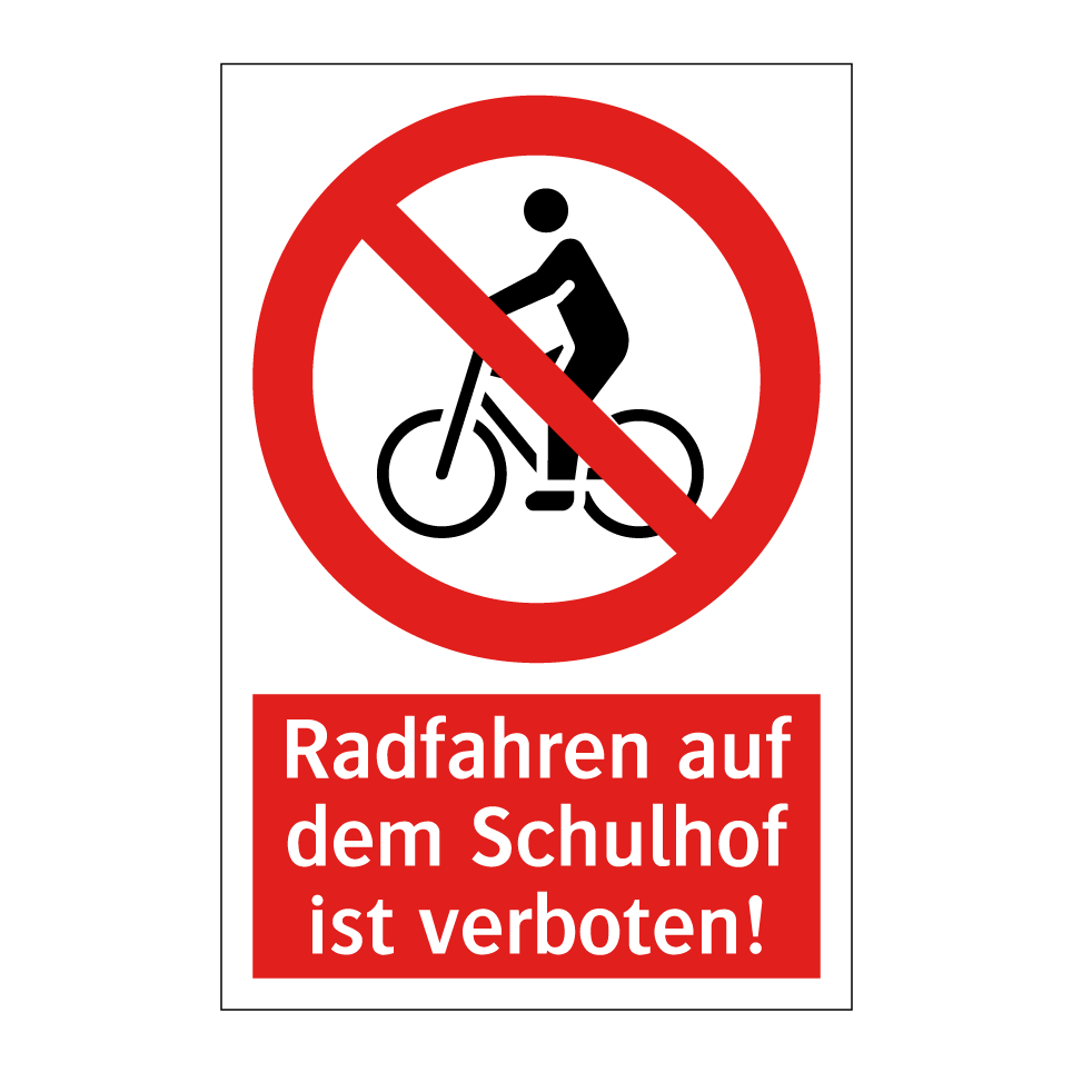 Radfahren auf dem Schulhof ist verboten!