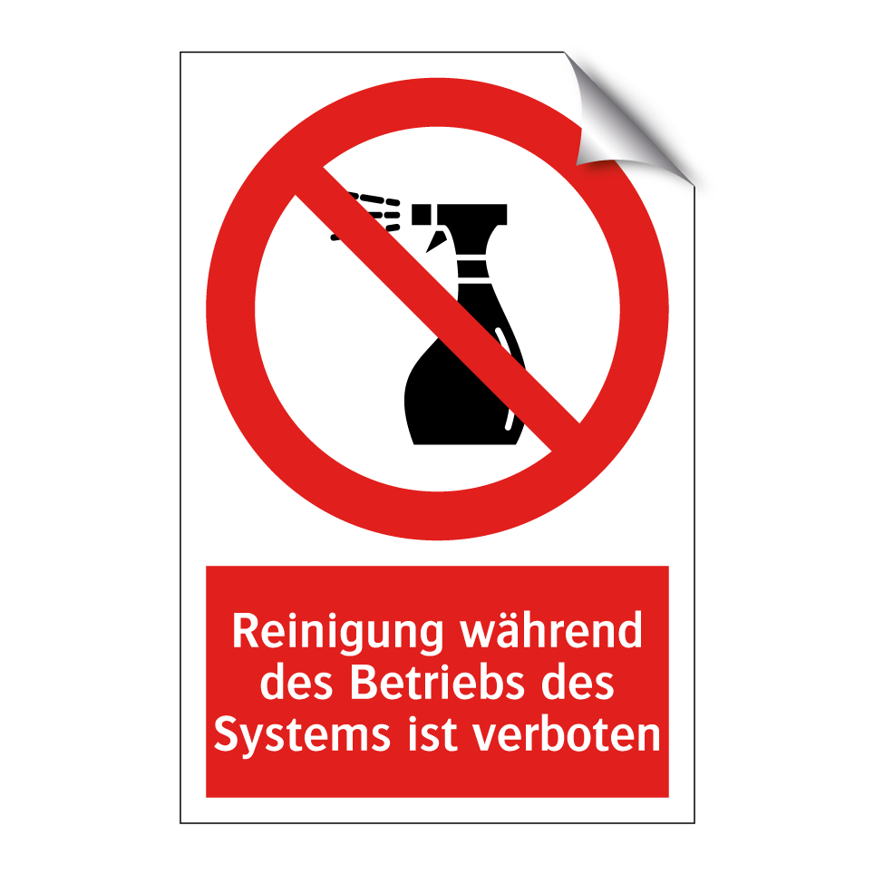 Reinigung während des Betriebs des Systems ist verboten