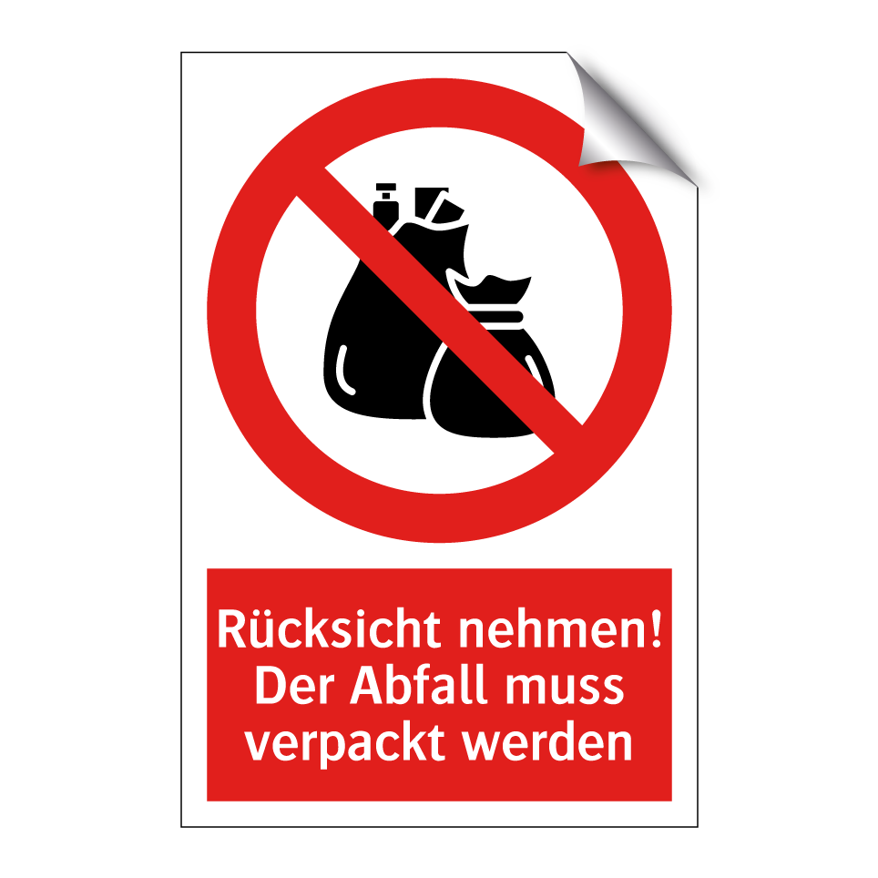 Rücksicht nehmen! Der Abfall muss verpackt werden