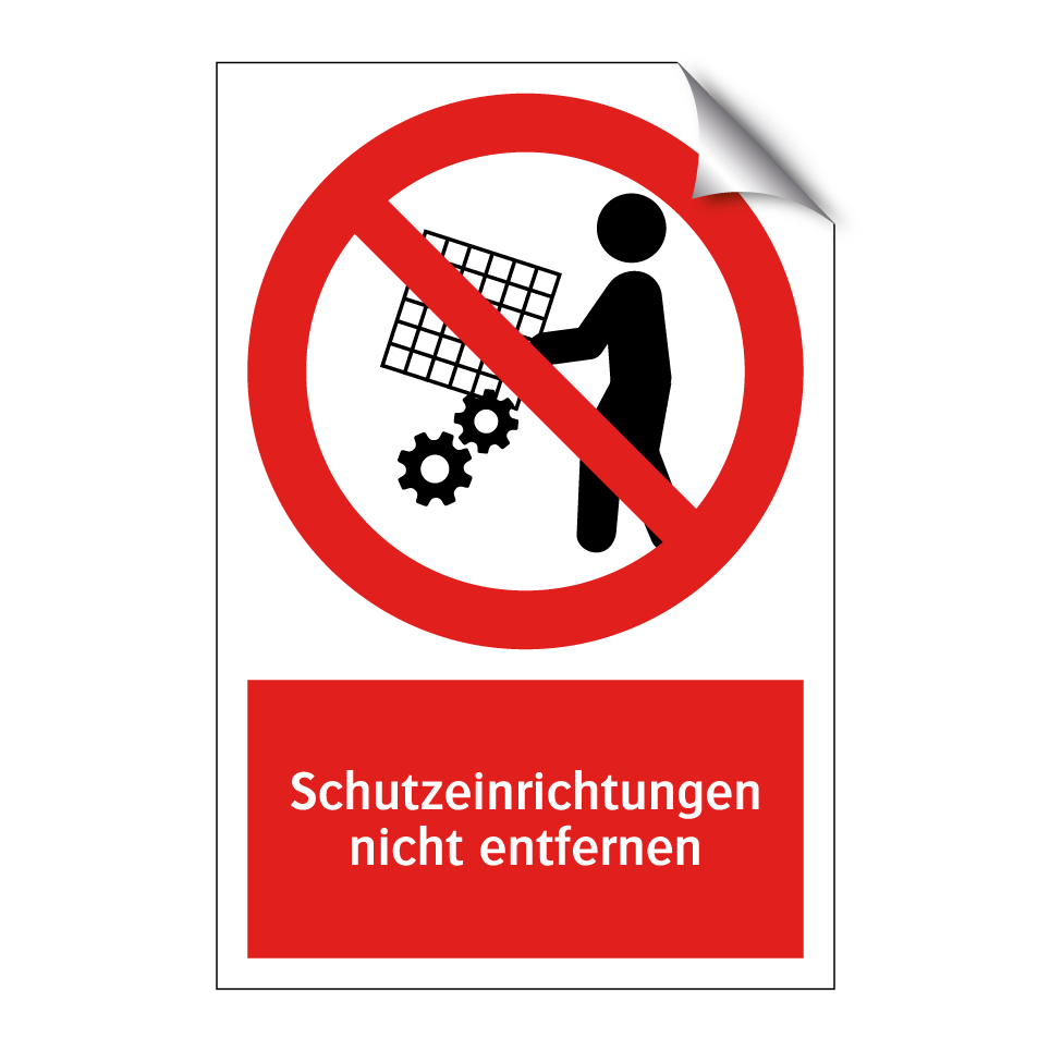 Schutzeinrichtungen nicht entfernen