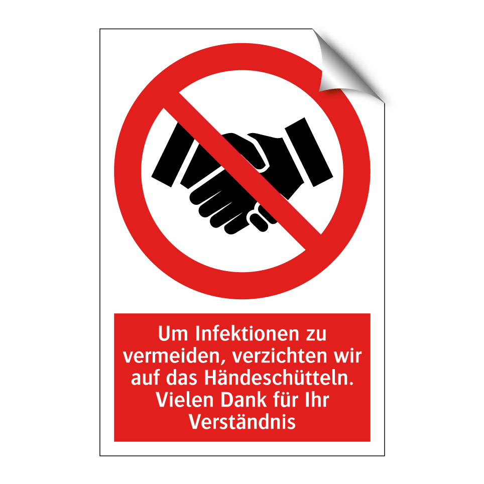 Um Infektionen zu vermeiden, verzichten wir auf das Händeschütteln. Vielen Dank für Ihr Verständnis