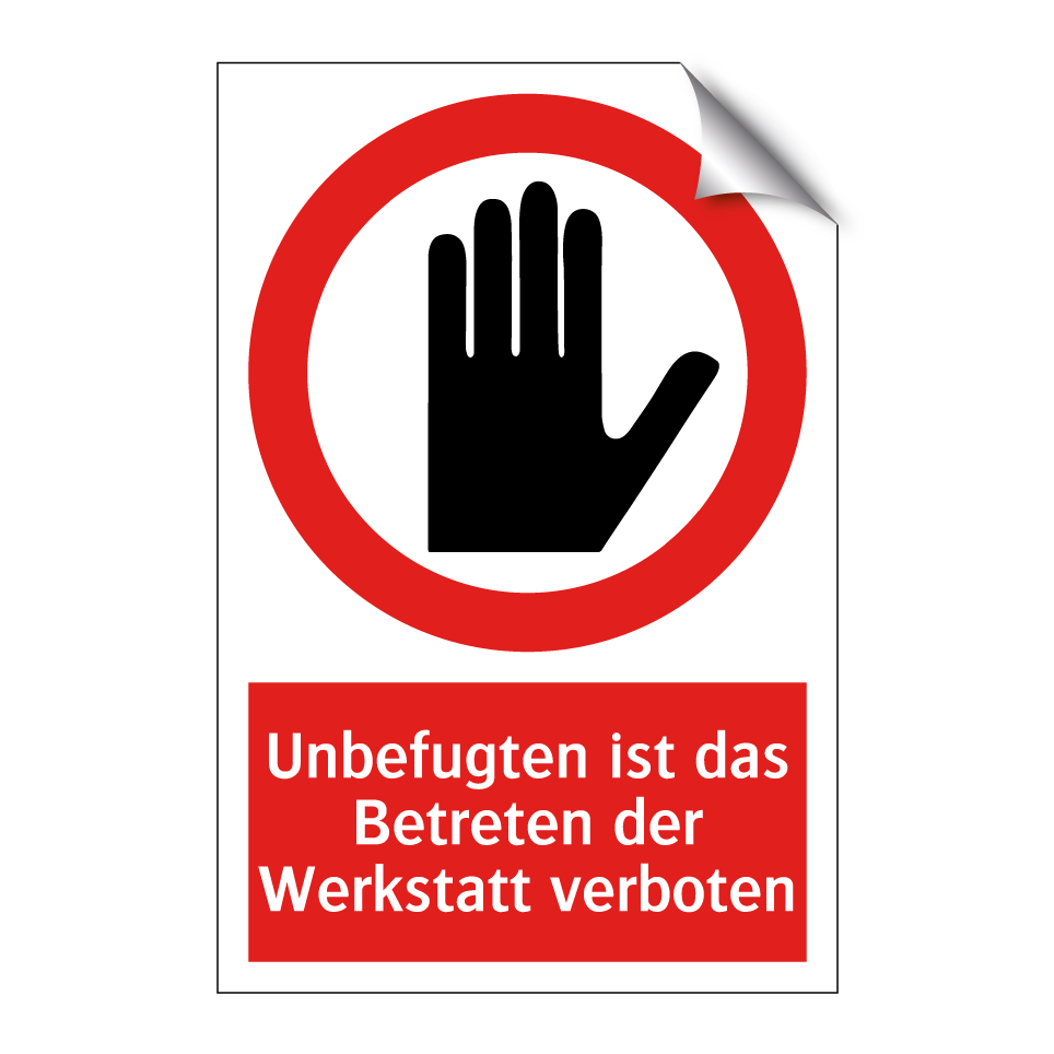 Unbefugten ist das Betreten der Werkstatt verboten