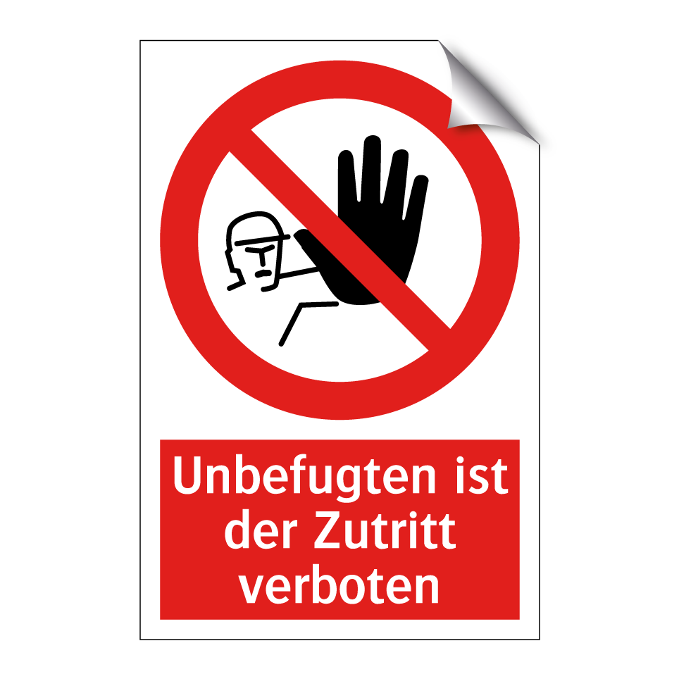 Unbefugten ist der Zutritt verboten