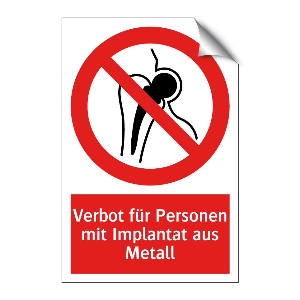 Verbot für Personen mit Implantat aus Metall