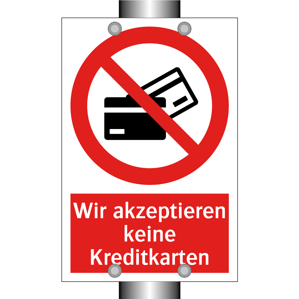 Wir akzeptieren keine Kreditkarten