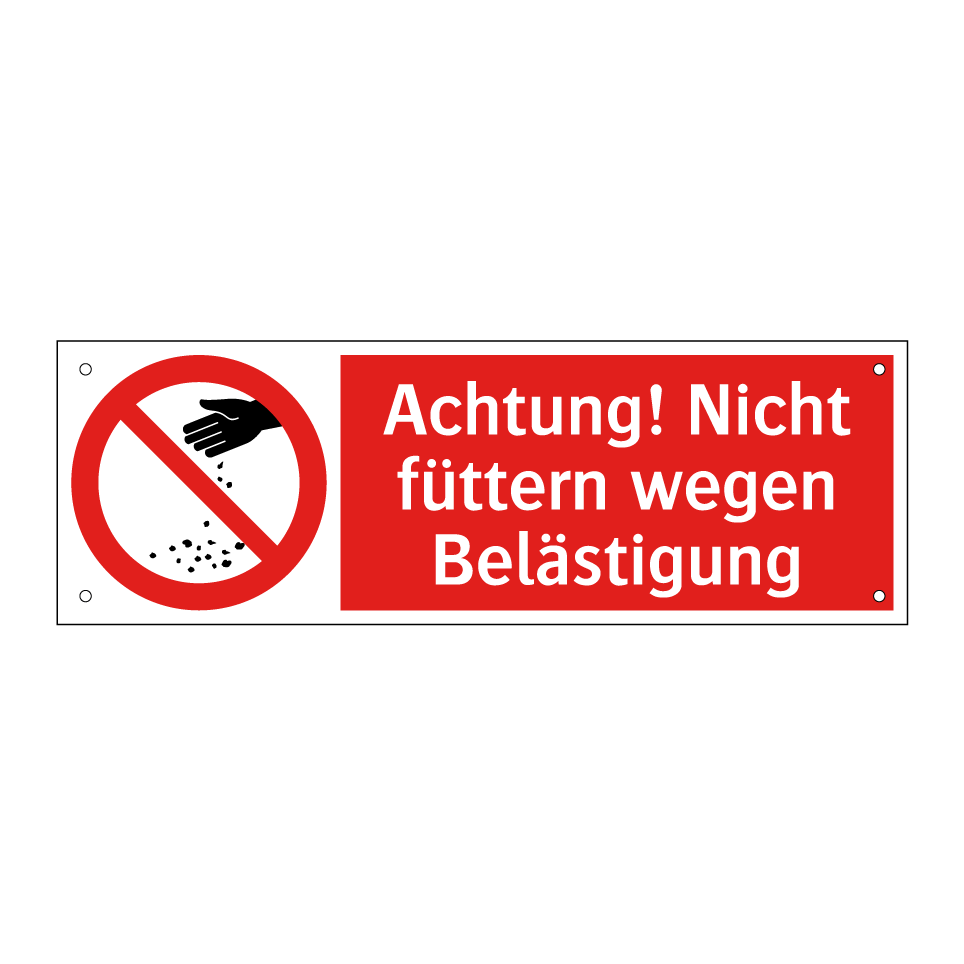 Achtung! Nicht füttern wegen Belästigung