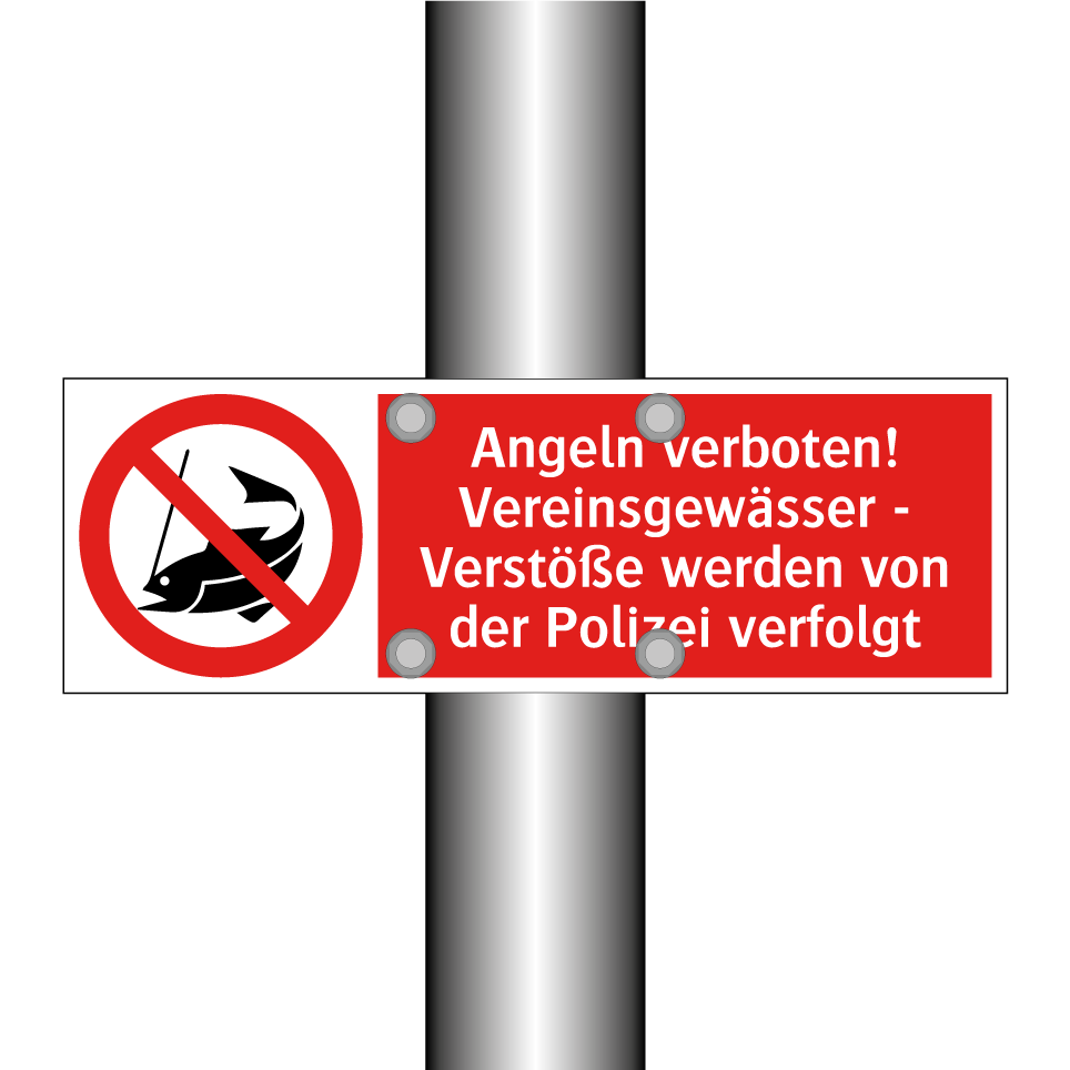 Angeln verboten! Vereinsgewässer - Verstöße werden von der Polizei verfolgt