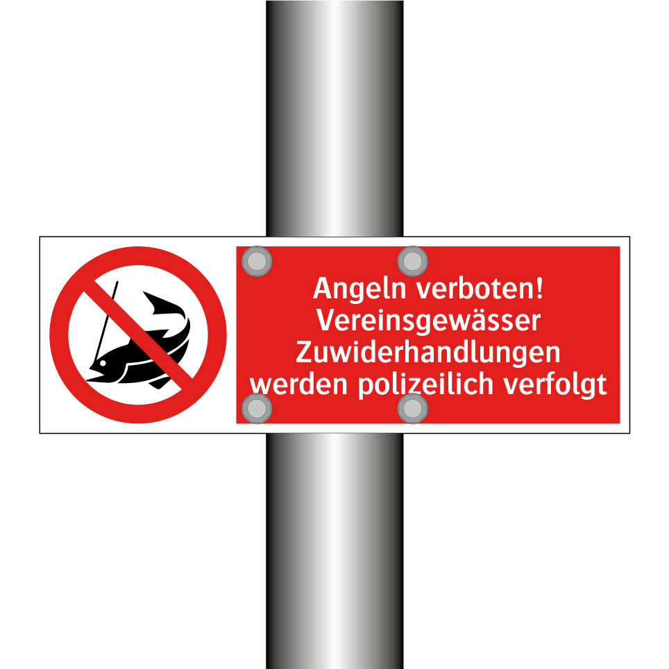 Angeln verboten! Vereinsgewässer Zuwiderhandlungen werden polizeilich verfolgt
