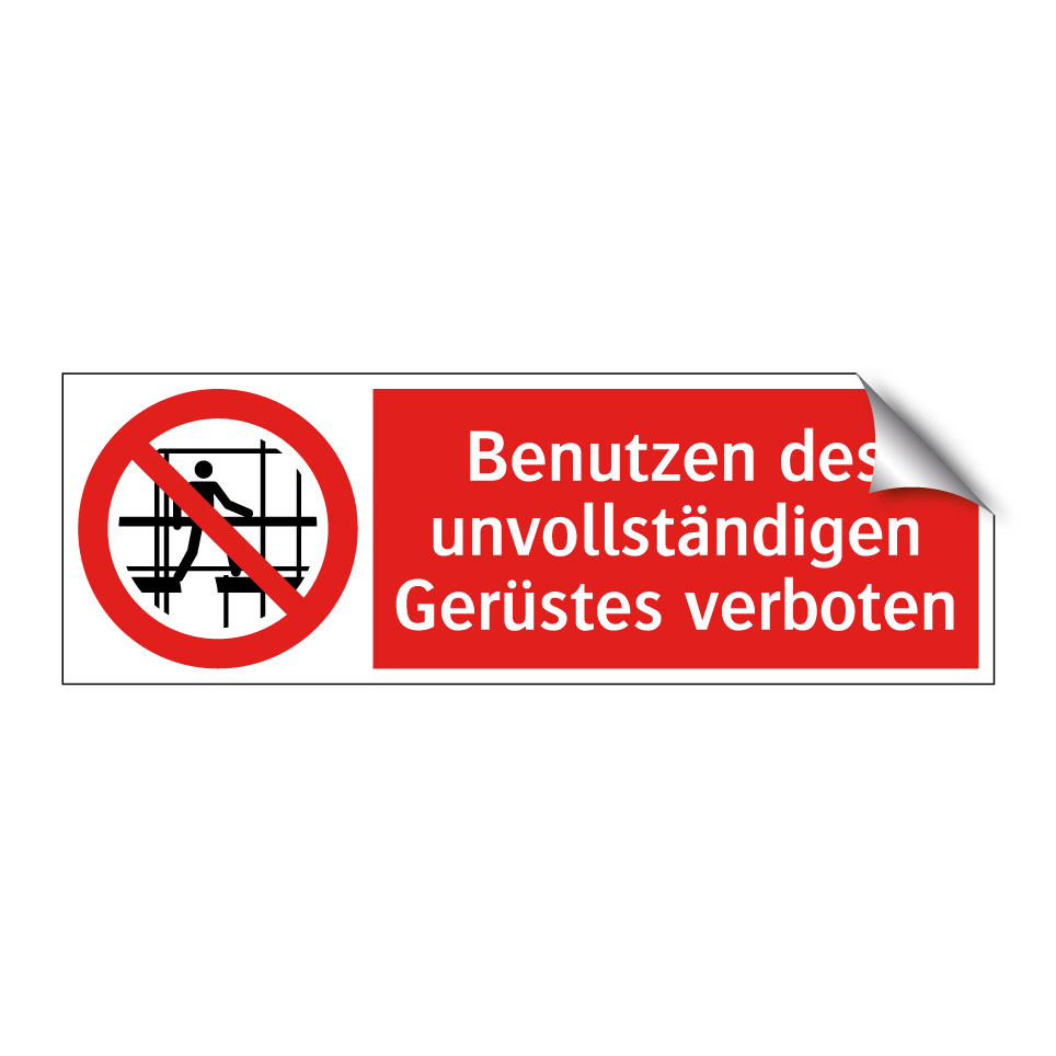 Benutzen des unvollständigen Gerüstes verboten