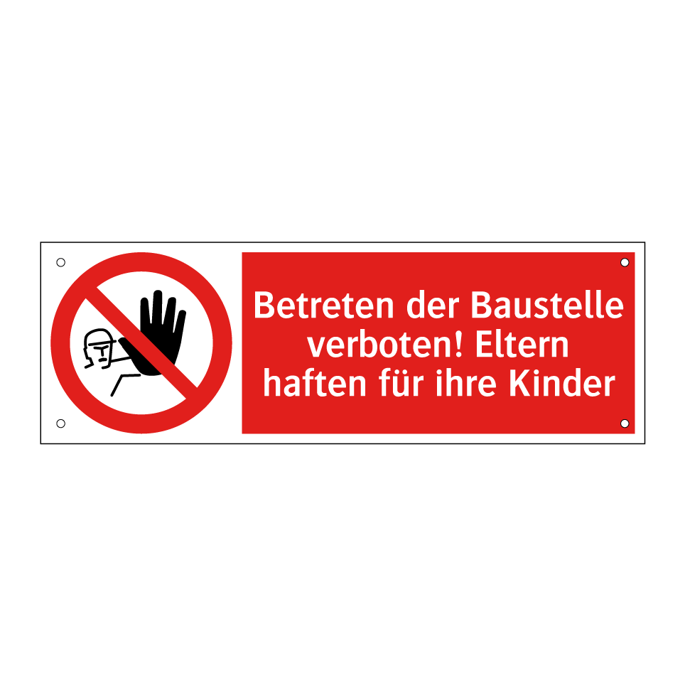 Betreten der Baustelle verboten! Eltern haften für ihre Kinder