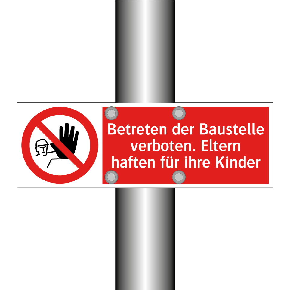 Betreten der Baustelle verboten. Eltern haften für ihre Kinder