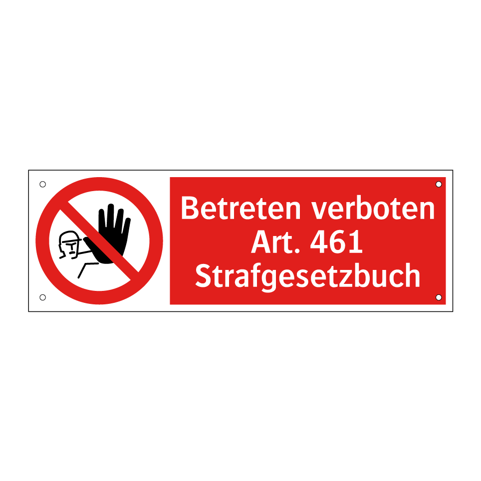 Betreten verboten Art. 461 Strafgesetzbuch