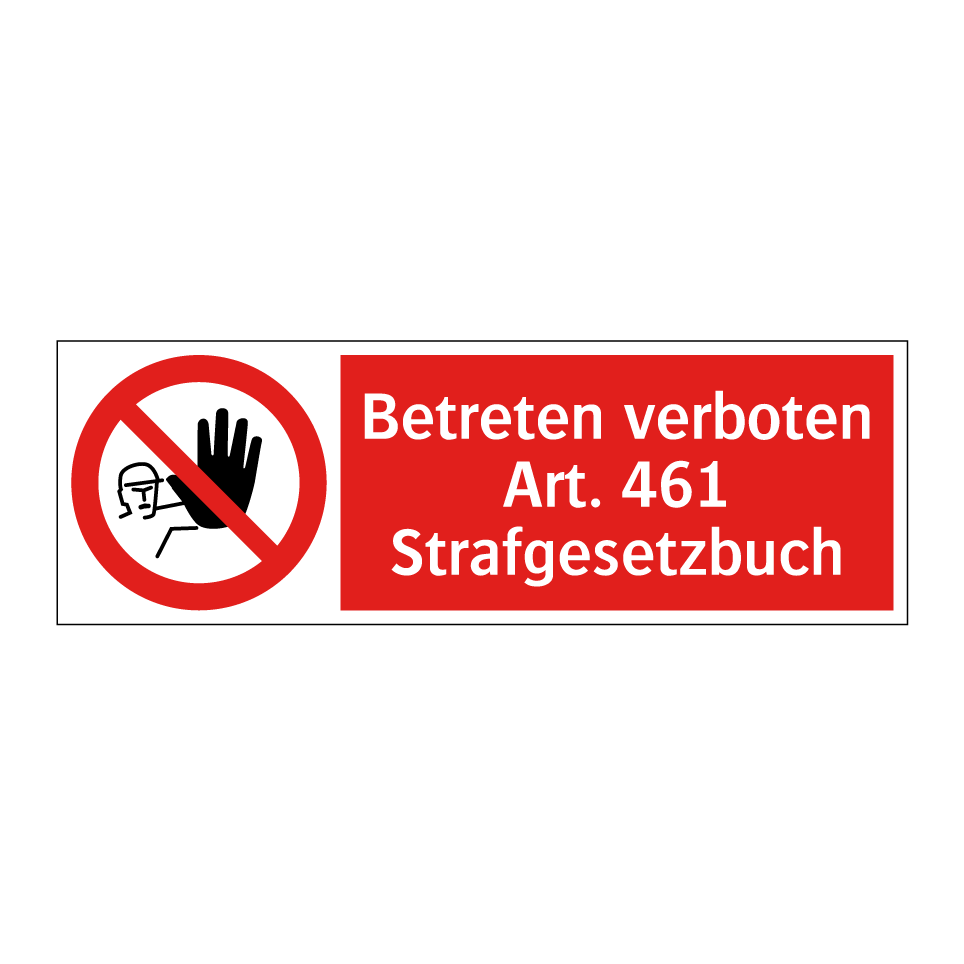 Betreten verboten Art. 461 Strafgesetzbuch