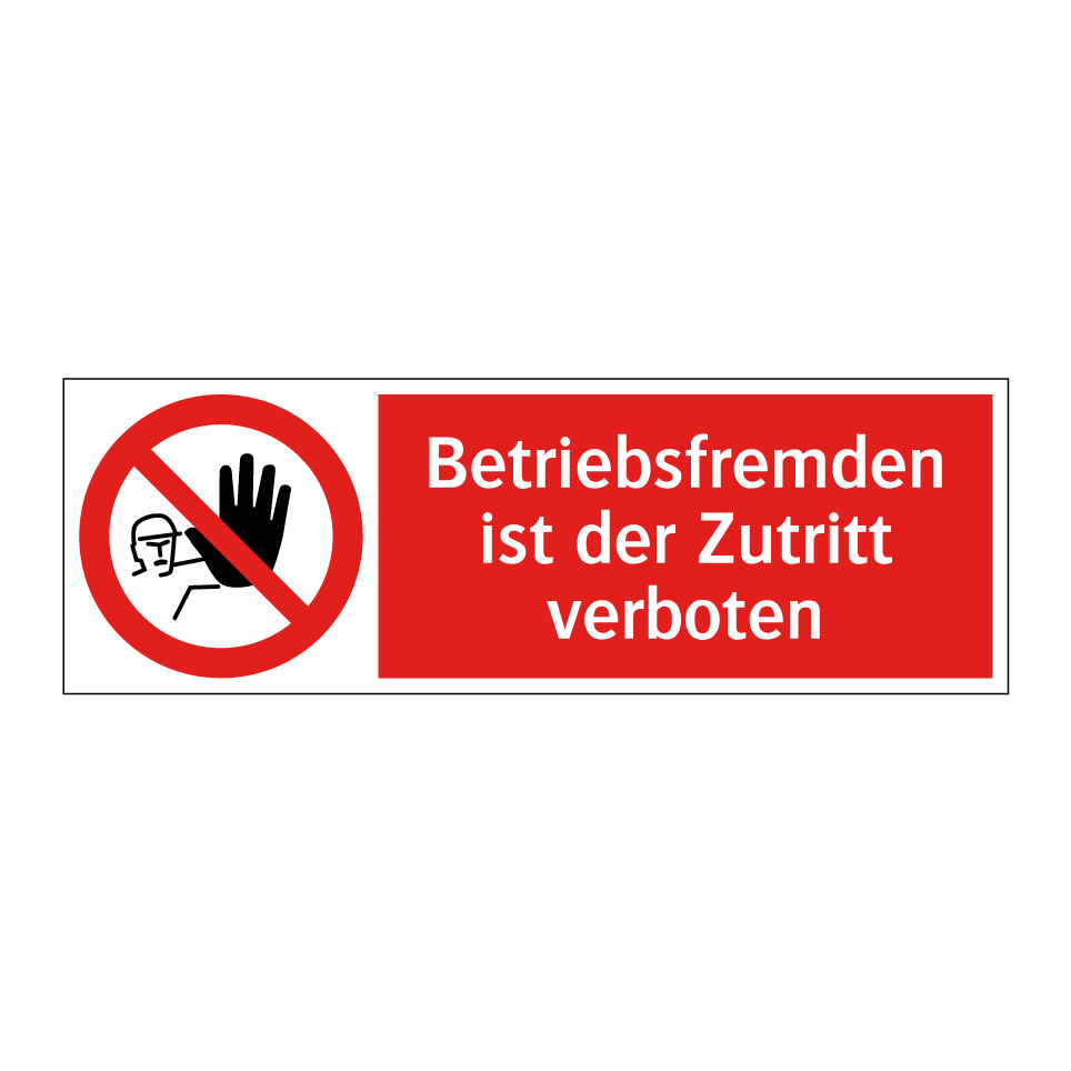 Betriebsfremden ist der Zutritt verboten