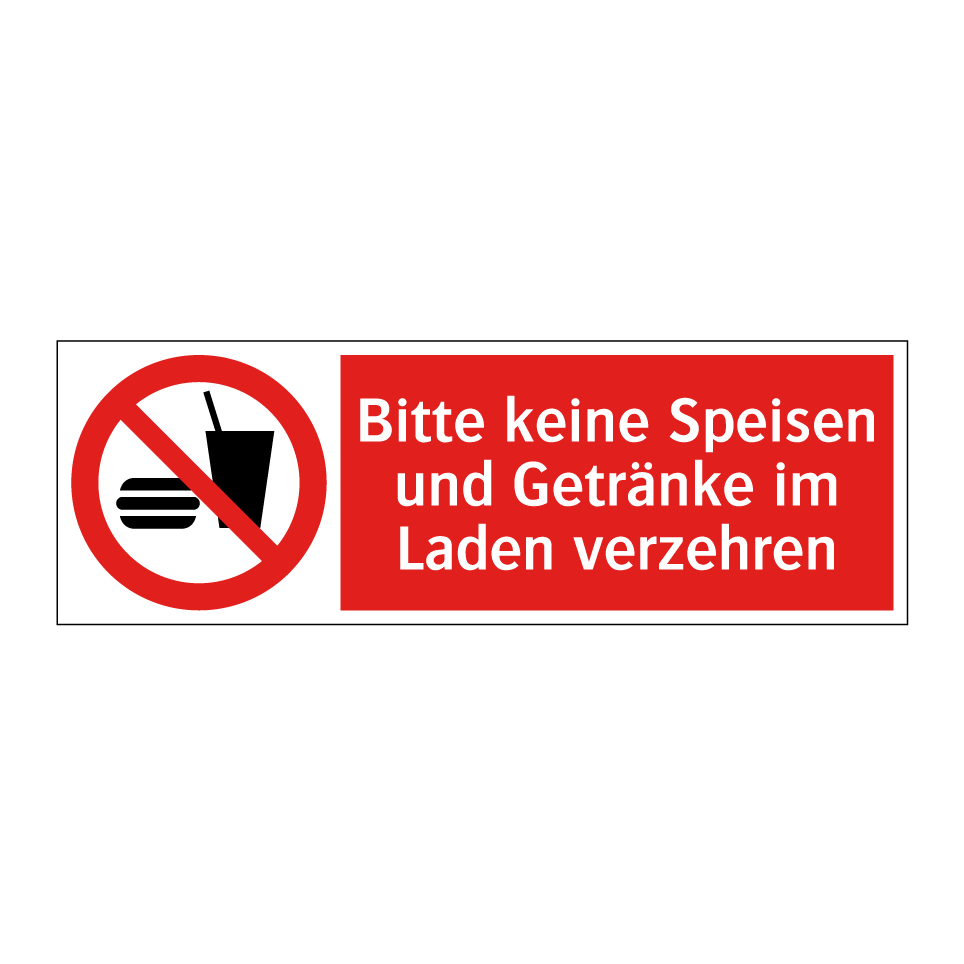Bitte keine Speisen und Getränke im Laden verzehren