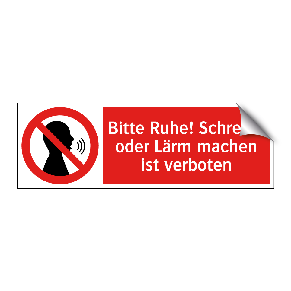 Bitte Ruhe! Schreien oder Lärm machen ist verboten