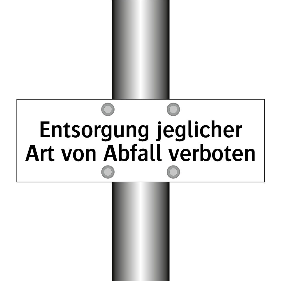 Entsorgung jeglicher Art von Abfall verboten